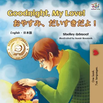 Dobranoc, kochanie! (Dwujęzyczna książka angielsko-japońska) - Goodnight, My Love! (English Japanese Bilingual Book)