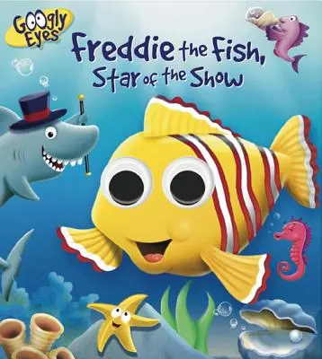 Googly Eyes: Rybka Freddie, gwiazda serialu - Googly Eyes: Freddie the Fish, Star of the Show