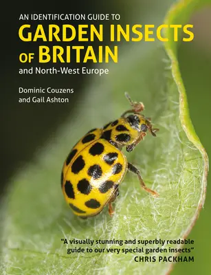 Przewodnik identyfikacji owadów ogrodowych Wielkiej Brytanii i północno-zachodniej Europy - An Identification Guide to Garden Insects of Britain and North-West Europe