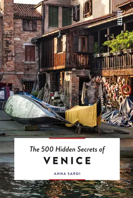 500 ukrytych sekretów Wenecji: poprawione i zaktualizowane - The 500 Hidden Secrets of Venice Revised and Updated