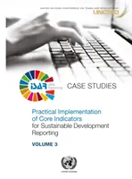 Praktyczne wdrażanie podstawowych wskaźników raportowania zrównoważonego rozwoju - studia przypadków - Practical Implementation of Core Indicators for Sustainable Development Reporting - Case Studies