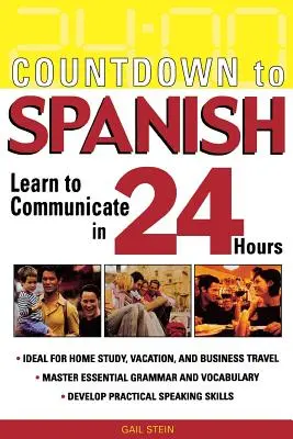 Odliczanie do hiszpańskiego: Naucz się komunikować w 24 godziny - Countdown to Spanish: Learn to Communicate in 24 Hours