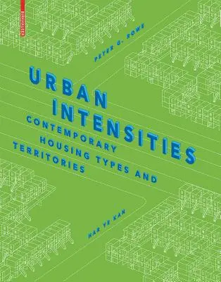 Intensywność miejska - współczesne typy i terytoria mieszkaniowe - Urban Intensities - Contemporary Housing Types and Territories