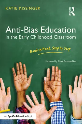 Edukacja antyprzemocowa w klasach wczesnoszkolnych: Ręka w rękę, krok po kroku - Anti-Bias Education in the Early Childhood Classroom: Hand in Hand, Step by Step