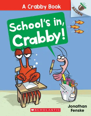 Szkoła, Crabby!: An Acorn Book (a Crabby Book #5) - School's In, Crabby!: An Acorn Book (a Crabby Book #5)