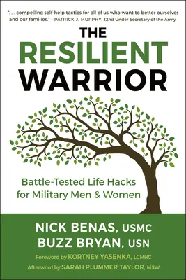 Odporny wojownik: Sprawdzone w boju życiowe triki dla mężczyzn i kobiet wojskowych - The Resilient Warrior: Battle-Tested Life Hacks for Military Men & Women