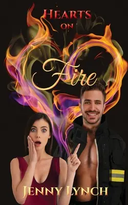 Serca w ogniu: Ognista nowela - Hearts on Fire: A 'firey' novelette