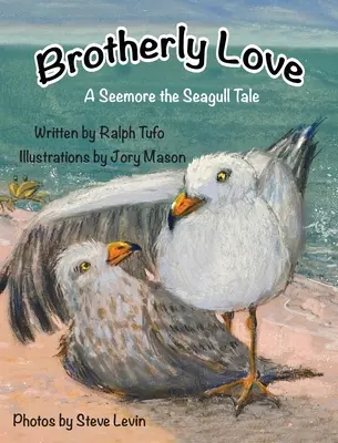 Braterska miłość: Opowieść o mewie Seemore - Brotherly Love: A Seemore the Seagull Tale