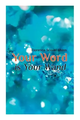 Twoje słowo jest twoją różdżką - Your Word is Your Wand