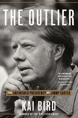 The Outlier: Niedokończona prezydentura Jimmy'ego Cartera - The Outlier: The Unfinished Presidency of Jimmy Carter