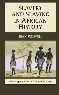 Niewolnictwo i niewolnicy w historii Afryki - Slavery and Slaving in African History