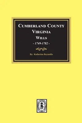Testamenty z hrabstwa Cumberland w stanie Wirginia, 1749-1782 - Cumberland County, Virginia Wills, 1749-1782