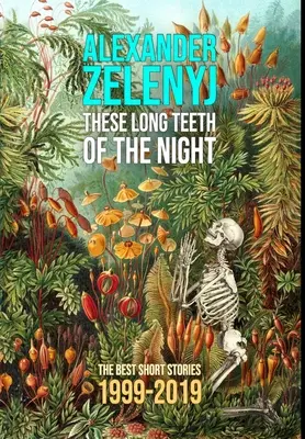 Te długie zęby nocy - These Long Teeth of the Night