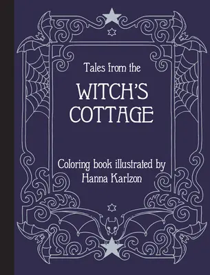 Opowieści z chaty czarownicy: Kolorowanka - Tales from the Witch's Cottage: Coloring Book