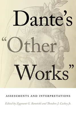 Inne dzieła Dantego: Oceny i interpretacje - Dante's Other Works: Assessments and Interpretations