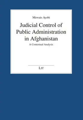 Kontrola sądowa administracji publicznej w Afganistanie: Analiza kontekstowa - Judicial Control of Public Administration in Afghanistan: A Contextual Analysis