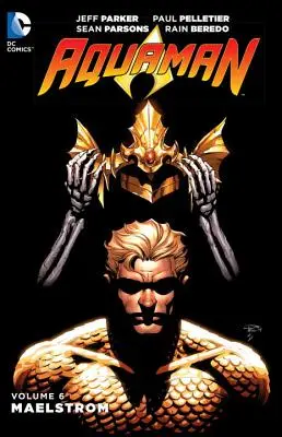 Aquaman, tom 6: Maelstrom - Aquaman, Volume 6: Maelstrom