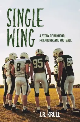 Single Wing: Historia chłopięctwa, przyjaźni i piłki nożnej - Single Wing: A Story of Boyhood, Friendship, and Football