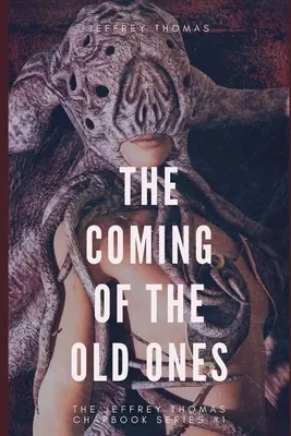 The Coming of the Old Ones: Trio opowieści lovecraftiańskich - The Coming of the Old Ones: A trio of Lovecraftian Stories