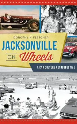 Jacksonville na kołach: Retrospektywa kultury samochodowej - Jacksonville on Wheels: A Car Culture Retrospective