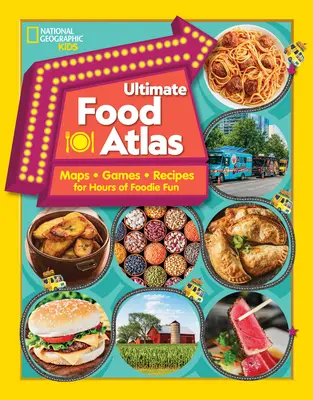 Atlas żywności: Mapy, gry, przepisy i wiele więcej godzin pysznej zabawy - Ultimate Food Atlas: Maps, Games, Recipes, and More for Hours of Delicious Fun