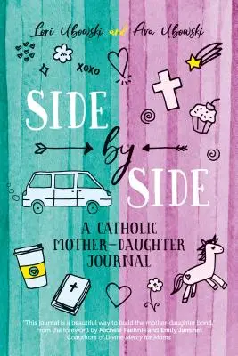 Obok siebie: Dziennik katolickiej matki i córki - Side by Side: A Catholic Mother-Daughter Journal