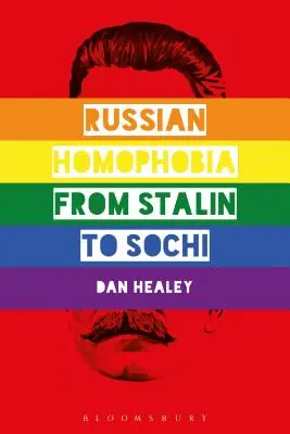 Rosyjska homofobia od Stalina do Soczi - Russian Homophobia from Stalin to Sochi
