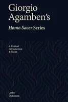 Seria Homo Sacer Giorgio Agambena: Krytyczne wprowadzenie i przewodnik - Giorgio Agamben's Homo Sacer Series: A Critical Introduction and Guide