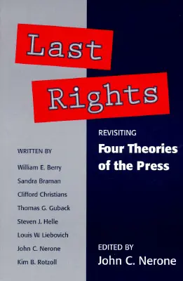 Ostatnie prawa: Rewizja *Czterech Teorii Prasy* - Last Rights: Revisiting *Four Theories of the Press*