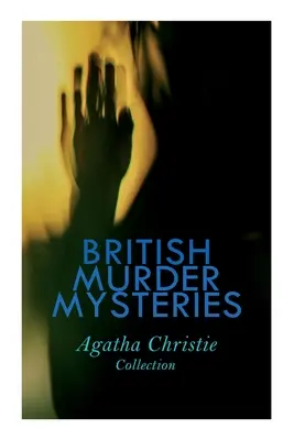 BRITISH MURDER MYSTERIES - Kolekcja Agathy Christie: Mężczyzna w brązowym garniturze, Tajemniczy przeciwnik, Morderstwo na łączach, Sprawa Herkulesa Poirota - BRITISH MURDER MYSTERIES - Agatha Christie Collection: The Man in the Brown Suit, The Secret Adversary, The Murder on the Links, Hercule Poirot's Case