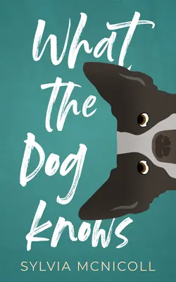 Co wie pies - What the Dog Knows