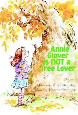 Annie Glover nie jest miłośniczką drzew - Annie Glover Is Not a Tree Lover