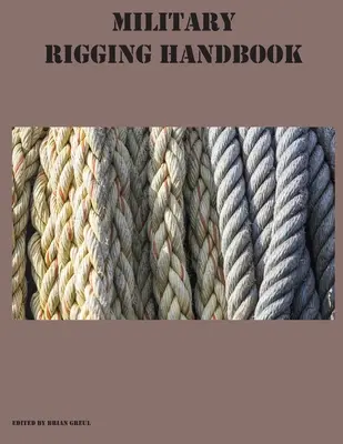 Wojskowy podręcznik olinowania - Military Rigging Handbook