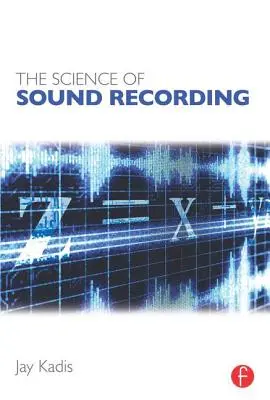 Nauka o nagrywaniu dźwięku - The Science of Sound Recording