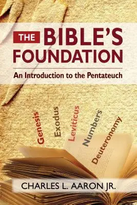 Fundament Biblii: Wprowadzenie do Pięcioksięgu - The Bible's Foundation: An Introduction to the Pentateuch