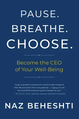 Pause Breathe Choose: Zostań dyrektorem generalnym swojego dobrego samopoczucia - Pause Breathe Choose: Become the CEO of Your Well-Being