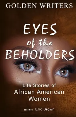 Eyes of the Beholders: Historie życia afroamerykańskich kobiet - Eyes of the Beholders: Life Stories of African American Women