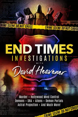 Badania czasów ostatecznych z Davidem Heavenerem - End-Times Investigations with David Heavener