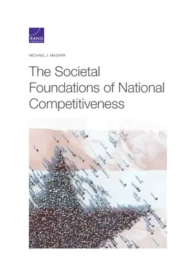 Społeczne podstawy krajowej konkurencyjności - The Societal Foundations of National Competitiveness