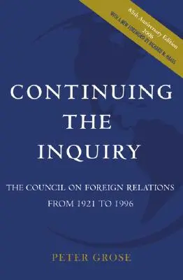 Kontynuacja dochodzenia: Rada Stosunków Zagranicznych w latach 1921-1996 - Continuing the Inquiry: The Council on Foreign Relations from 1921 to 1996