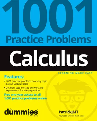 Calculus: 1001 praktycznych problemów dla opornych (+ darmowe ćwiczenia online) - Calculus: 1001 Practice Problems for Dummies (+ Free Online Practice)