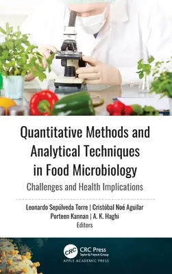 Metody ilościowe i techniki analityczne w mikrobiologii żywności: Wyzwania i implikacje zdrowotne - Quantitative Methods and Analytical Techniques in Food Microbiology: Challenges and Health Implications