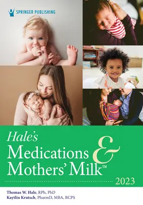 Hale's Medications & Mothers' Milk 2023: Podręcznik farmakologii laktacyjnej - Hale's Medications & Mothers' Milk 2023: A Manual of Lactational Pharmacology