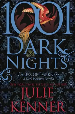 Caress of Darkness: A Dark Pleasures Novella (1001 mrocznych nocy) - Caress of Darkness: A Dark Pleasures Novella (1001 Dark Nights)