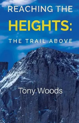 Reaching the Heights: Szlak powyżej - Reaching the Heights: The Trail Above