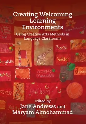 Tworzenie przyjaznego środowiska nauki: Wykorzystanie metod kreatywnych w klasach językowych - Creating Welcoming Learning Environments: Using Creative Arts Methods in Language Classrooms