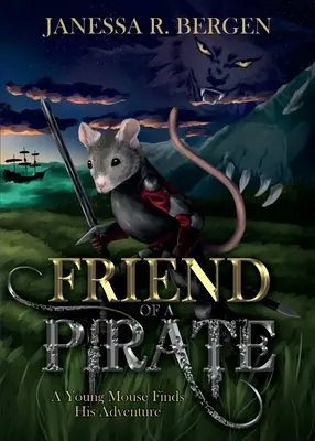 Przyjaciel pirata: Młoda mysz znajduje swoją przygodę - Friend of a Pirate: A Young Mouse Finds His Adventure