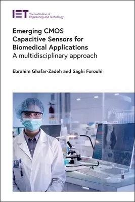 Nowe czujniki pojemnościowe CMOS do zastosowań biomedycznych: Podejście multidyscyplinarne - Emerging CMOS Capacitive Sensors for Biomedical Applications: A Multidisciplinary Approach