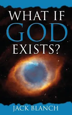 Co jeśli Bóg istnieje? - What If God Exists?