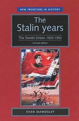 Lata stalinowskie: Związek Radziecki, 1929-53 (wydanie drugie) - The Stalin Years: The Soviet Union, 1929-53 (Second Edition)